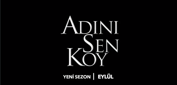 Adını Sen Koy 181. Bölüm Özeti – 2017-2018 Yeni Sezon Tüyoları (1)