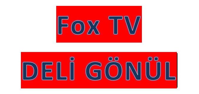 Deli Gönül Dizisi Ne Zaman Başlayacak- Deli Gönül Tanıtım Fragmanı