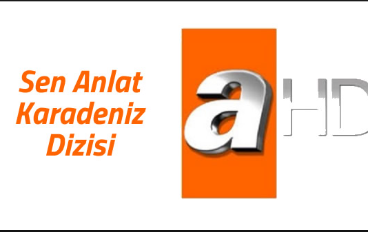 Sen Anlat Karadeniz Dizisi Oyuncu Kadrosu ve Karakterleri