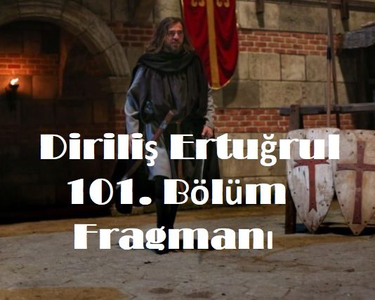 Diriliş Ertuğrul 3 Ocak 101. Bölüm Fragmanı-Ve Savaş Başlar