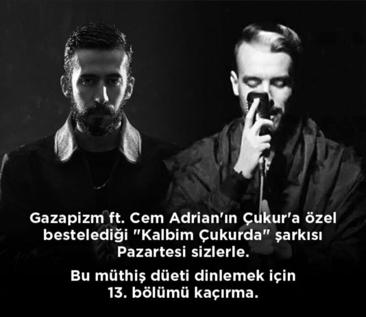 Çukur Dizisi 22 Ocak Çalan Kalbim Çukurda Şarkısı ve Sözleri(Gazapizm-Cem Adrian)