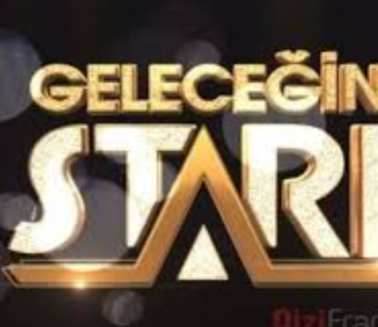 Geleceğin Starı Kazanan Yarışmacılar Kim? Star TV nin Yeni İki Yüzü Kim Olacak
