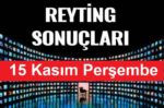 15 Kasım 2018 Perşembe Reyting Sonuçları, Hangi Dizi Ne Kadar İzlendi?