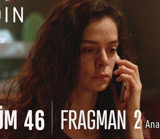 KADIN DİZİSİNİN 46.BÖLÜM 2.FRAGMANI YAYINLANDI!